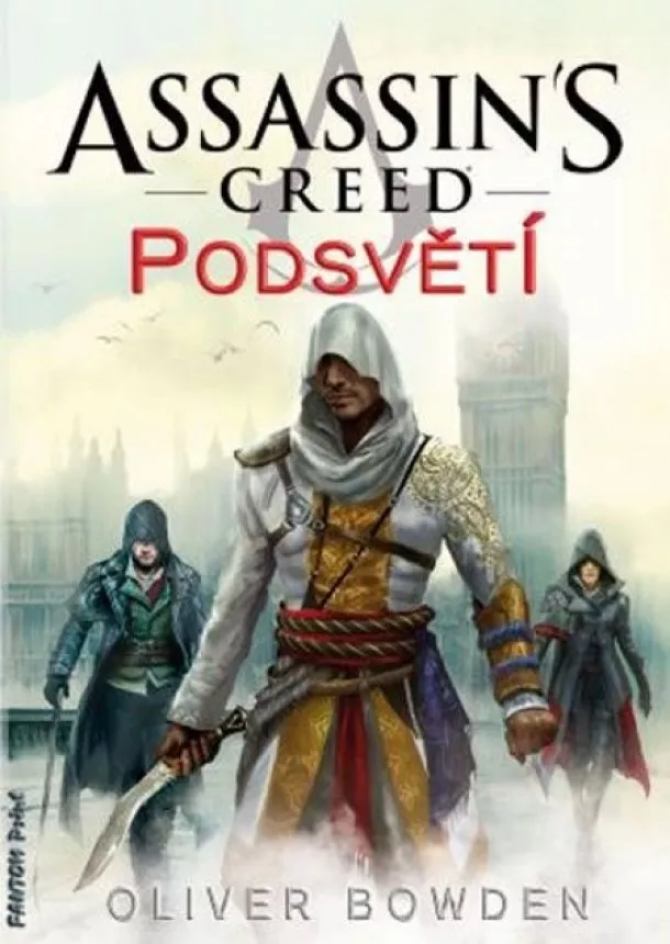 Oliver Bowden - Assassin´s Creed 8 - Podsvětí