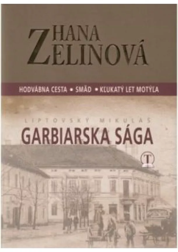 Zelinová Hana - Garbiarska sága