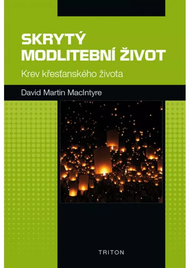 David Martin McIntyre - Skrytý modlitební život - Krev křesťanského života