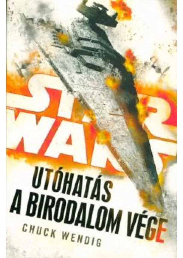 CHUCK WENDIG - STAR WARS: UTÓHATÁS - A BIRODALOM VÉGE