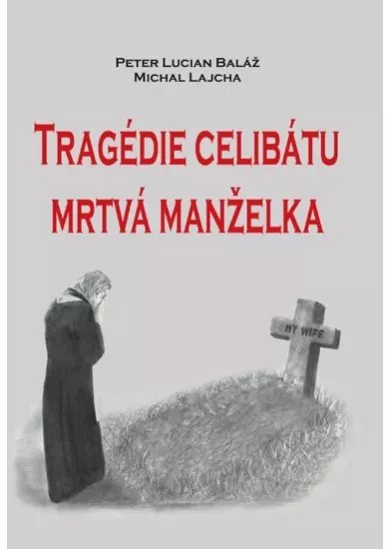 Tragédie celibátu - Mrtvá manželka