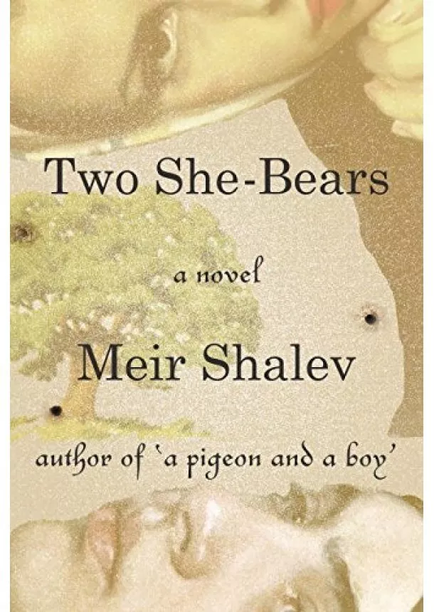 Meir Shalev - Two She-Bears