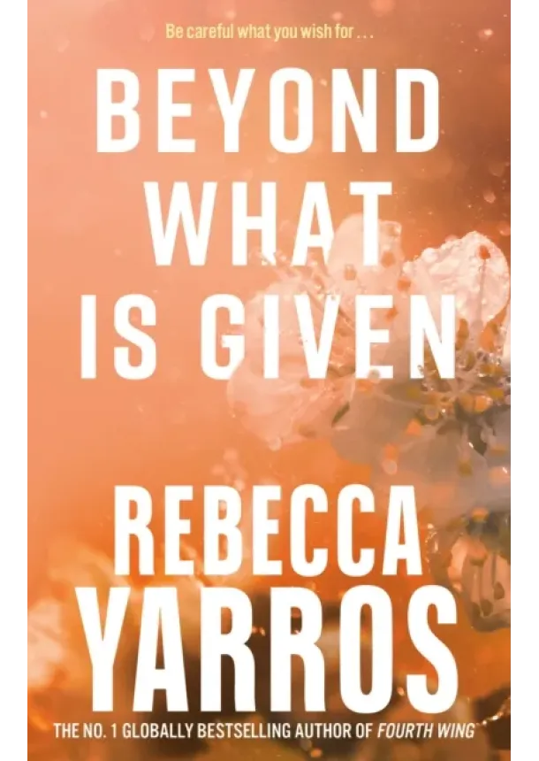 Rebecca Yarros - Beyond What is Given