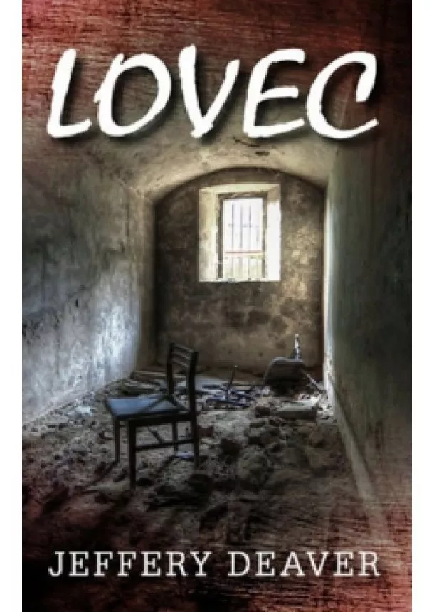 Jeffery Deaver - Lovec