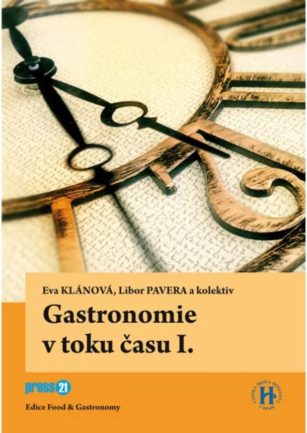 Pavera Libor Klánová Eva, - Gastronomie v toku času I.