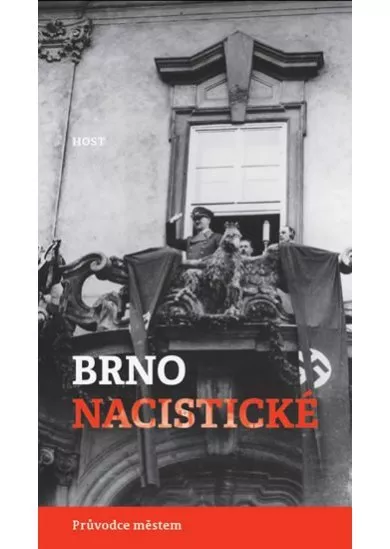 Brno nacistické - Průvodce městem