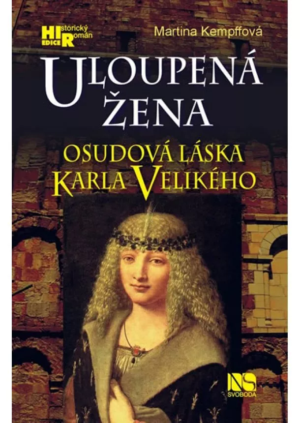 Martina Kempffová - Uloupená žena - Osudová láska Karla Velikého