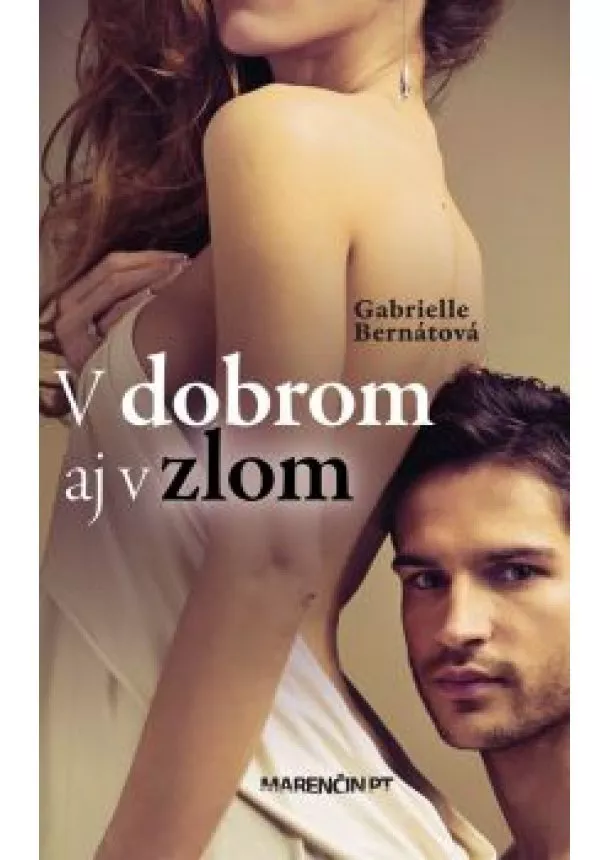 Gabrielle Bernátová - V dobrom aj v zlom