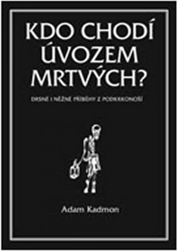 Adam Kadmon - Kdo chodí úvozem mrtvých