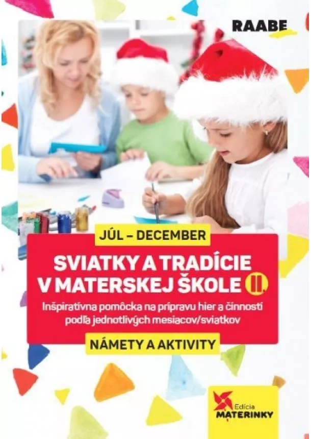 Mgr. Katarína Dutková a kolektív - Sviatky a tradície v materskej škole II.