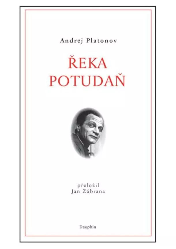 Andrej Platonov - Řeka Potudaň