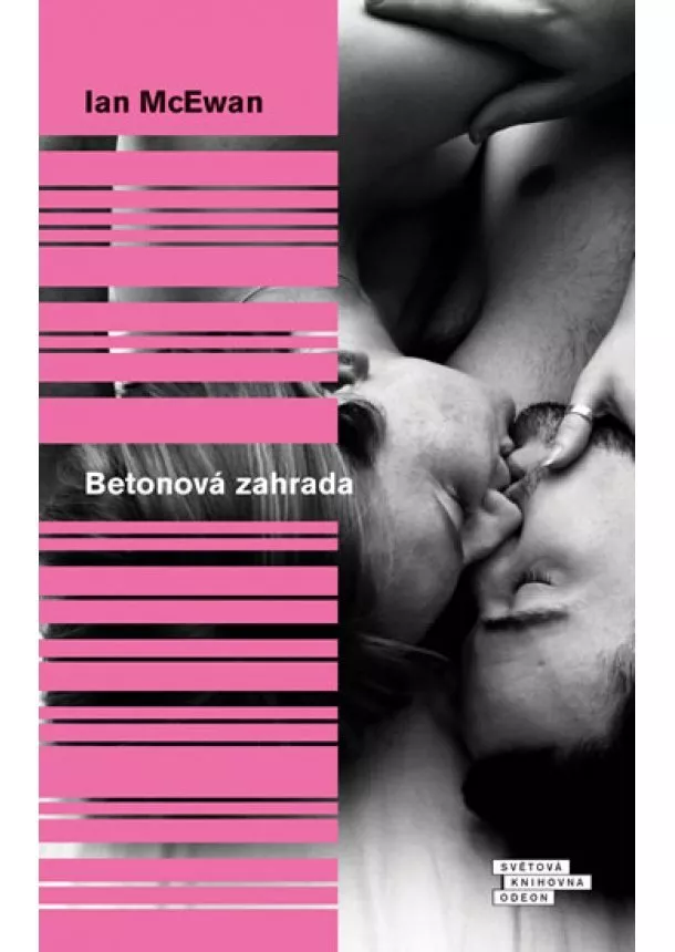 Ian McEwan - Betonová zahrada - 2.vydání