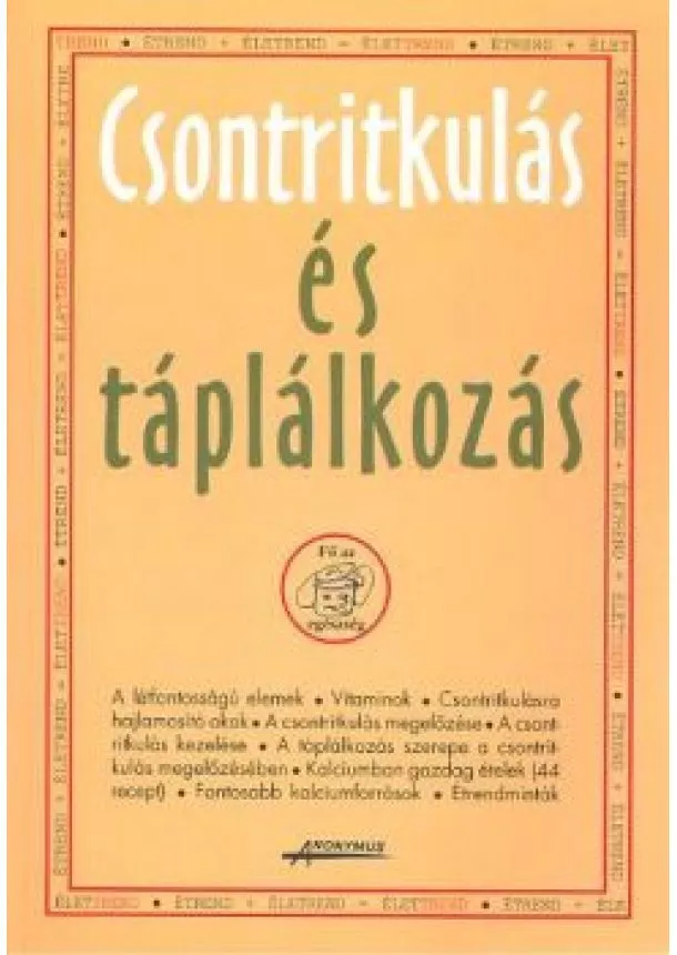 DR NIKOLICS KÁROLY - CSONTRITKULÁS ÉS TÁPLÁLKOZÁS