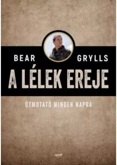 A lélek ereje - Útmutató minden napra