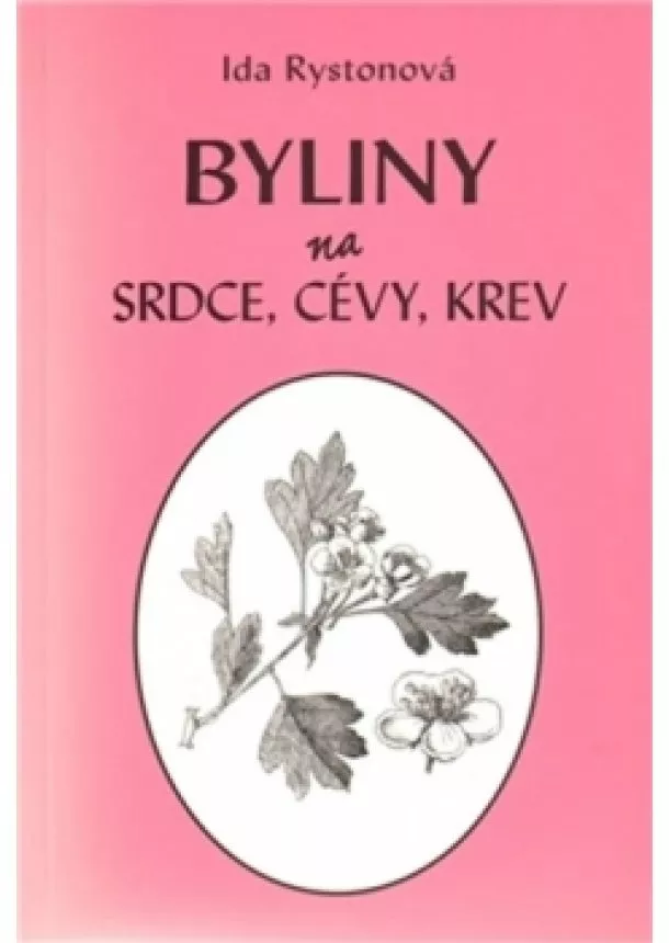 Ida Rystonová - Byliny na srdce, cévy, krev