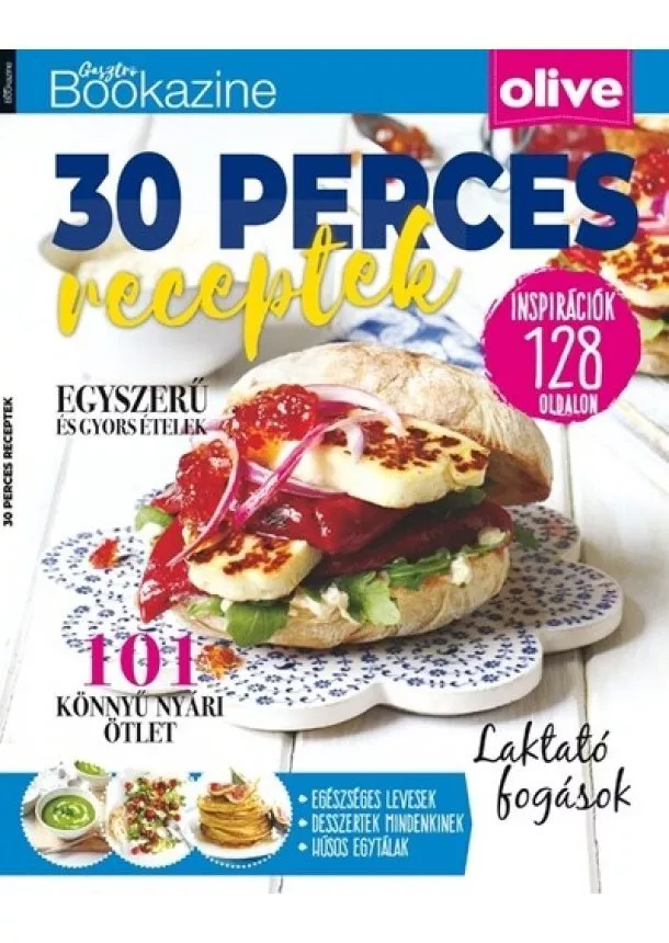 Palcsek Zsuzsanna (szerk.) - Gasztro Bookazine - 30 Perces Receptek