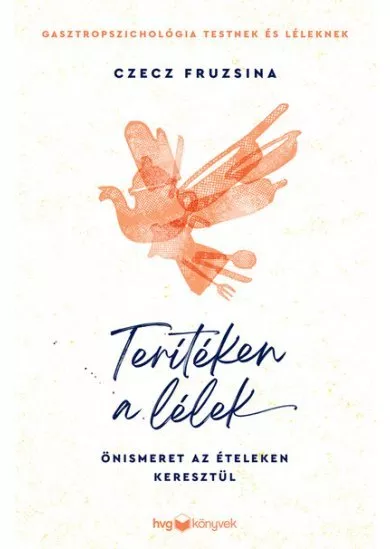 Terítéken a lélek - Önismeret az ételeken keresztül