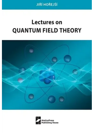 Lectures on Quantum Field Theory