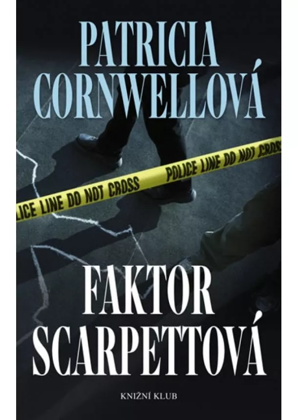 Patricia Cornwellová - Faktor Scarpettová