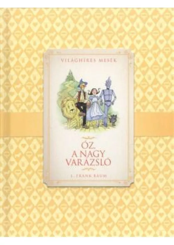 L. FRANK BAUM - ÓZ, A NAGY VARÁZSLÓ