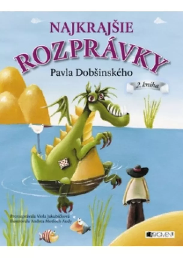 Viola Jakubičková - Najkrajšie rozprávky Pavla Dobšinského II