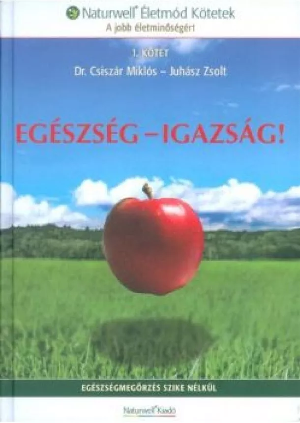 DR. CSISZÁR MIKLÓS - EGÉSZSÉG-IGAZSÁG!