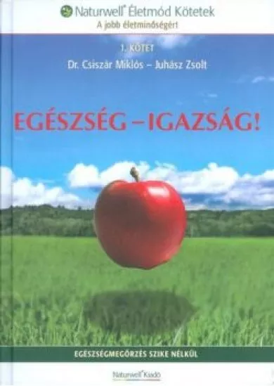 EGÉSZSÉG-IGAZSÁG!