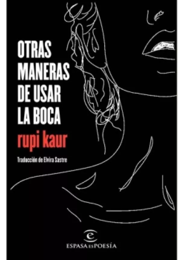 Rupi Kaur - Otras maneras de usar la boca