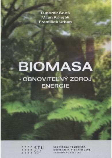 Biomasa - obnoviteľný zdroj energie