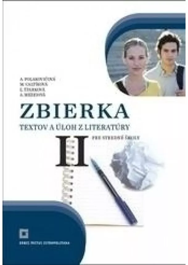 Alena Polakovičová, Milada Caltíková, Ľubica Štarková, Adelaida Mezeiová - Zbierka textov a úloh z literatúry pre stredné školy II