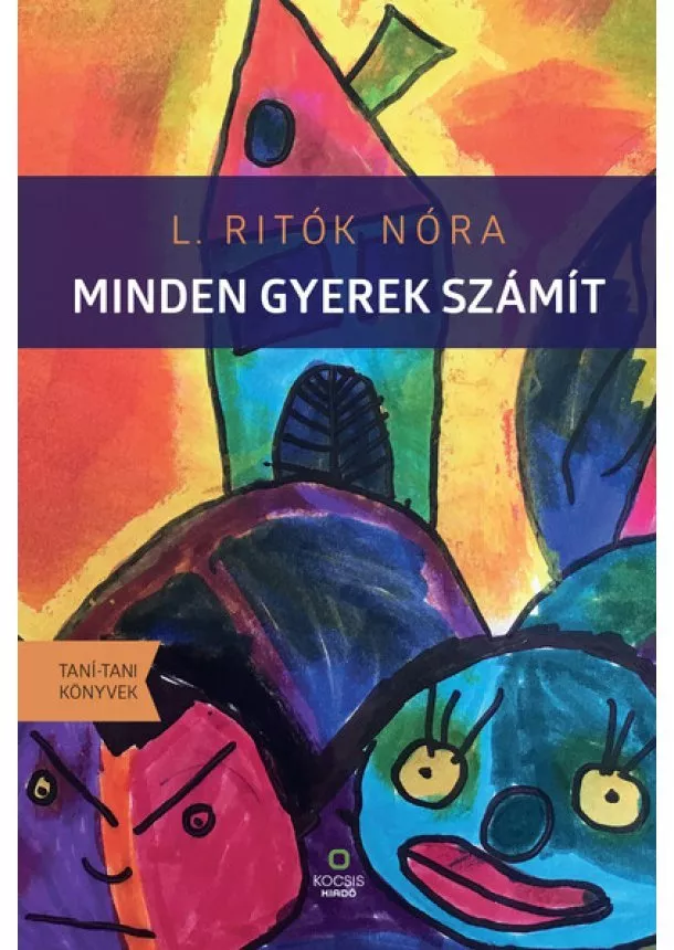 L. Ritók Nóra - Minden gyerek számít - Taní-tani könyvek