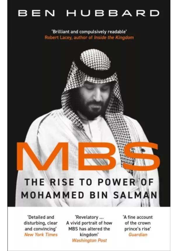 Ben Hubbard - Mbs: The Rise To Power Of Mohammed Bin Salman