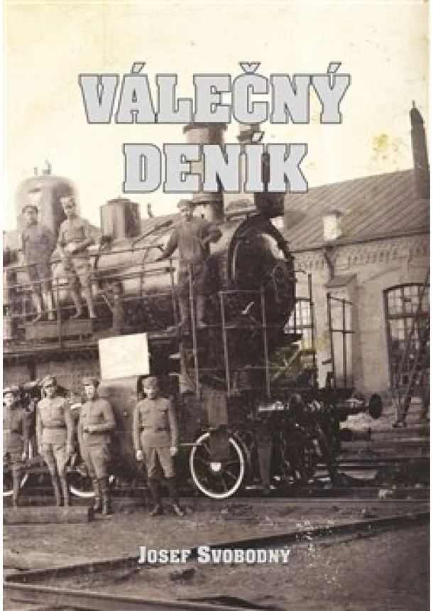 Josef Svobodný - Válečný deník