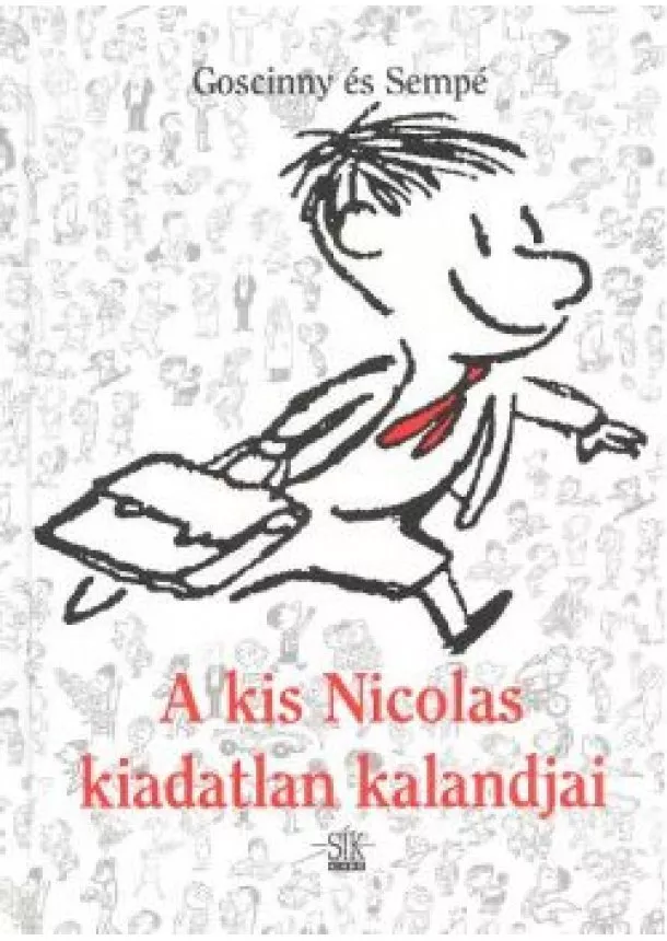 GOSCINNY-SEMPÉ - A KIS NICOLAS KIADATLAN KALANDJAI 1.