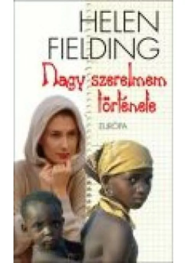 Helen Fielding - NAGY SZERELMEM TÖRTÉNETE