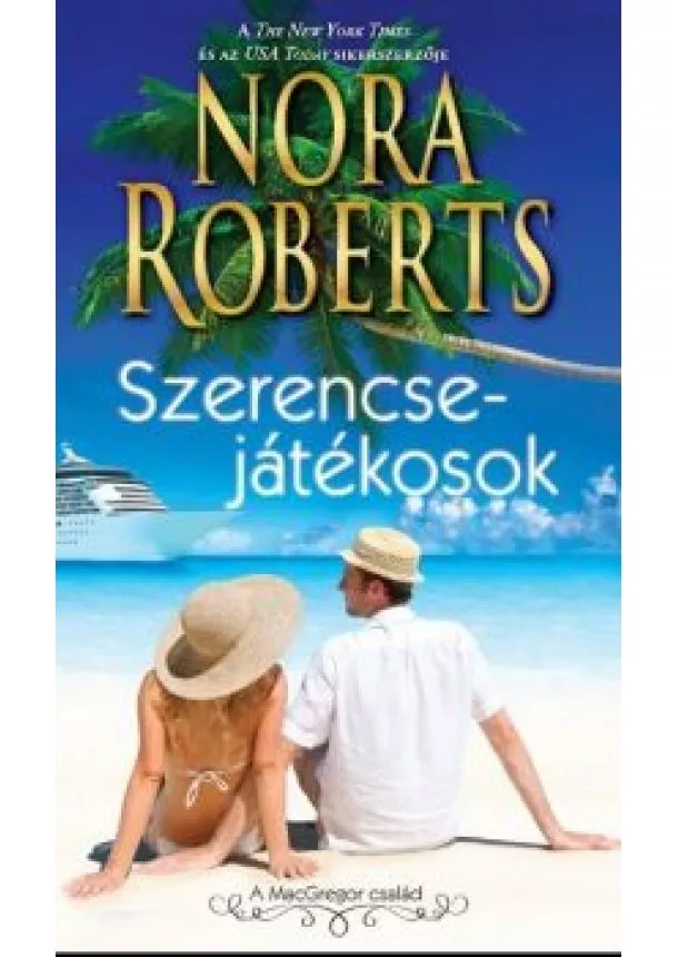 Nora Roberts - Szerencsejátékosok /A MacGregor család