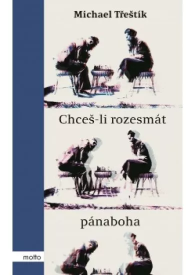 Chceš-li rozesmát pánaboha