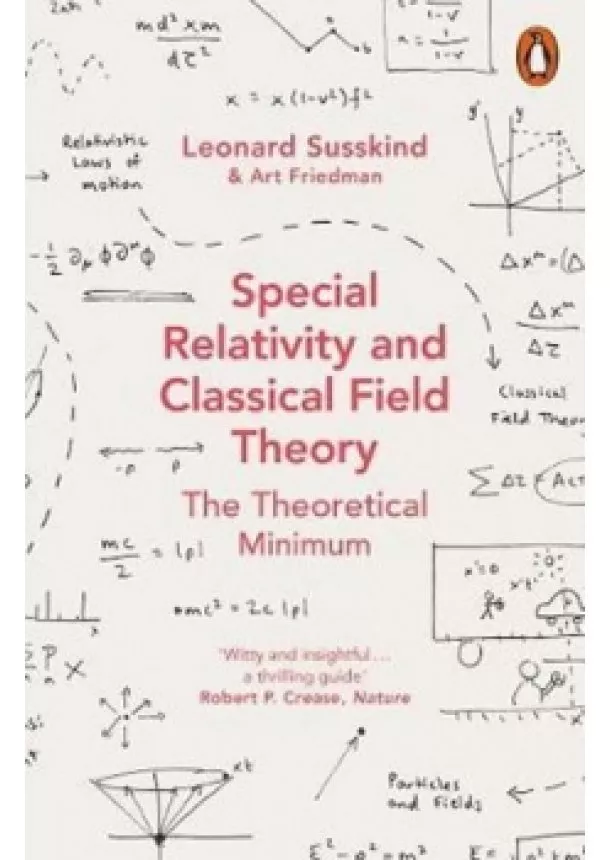 Leonard Susskind, Art Friedman - Special Relativity and Classical Field Theory