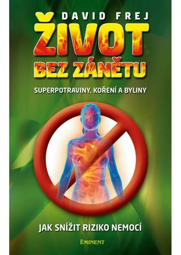 David Frej - Život bez zánětu - Superpotraviny, koření a byliny