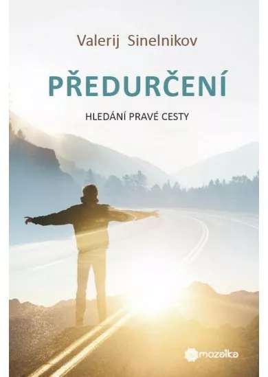 Předurčení - Hledání pravé cesty