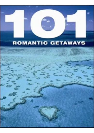 101 Romantic Getaways