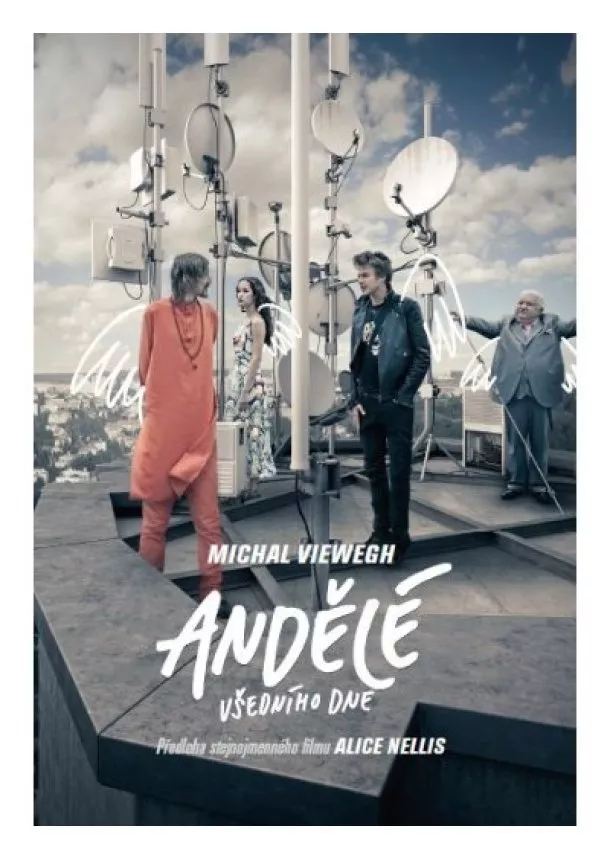 Michal Viewegh  - Andělé všedního dne (filmová verze) - Předloha stejnojmenného filmu Alice Nellis