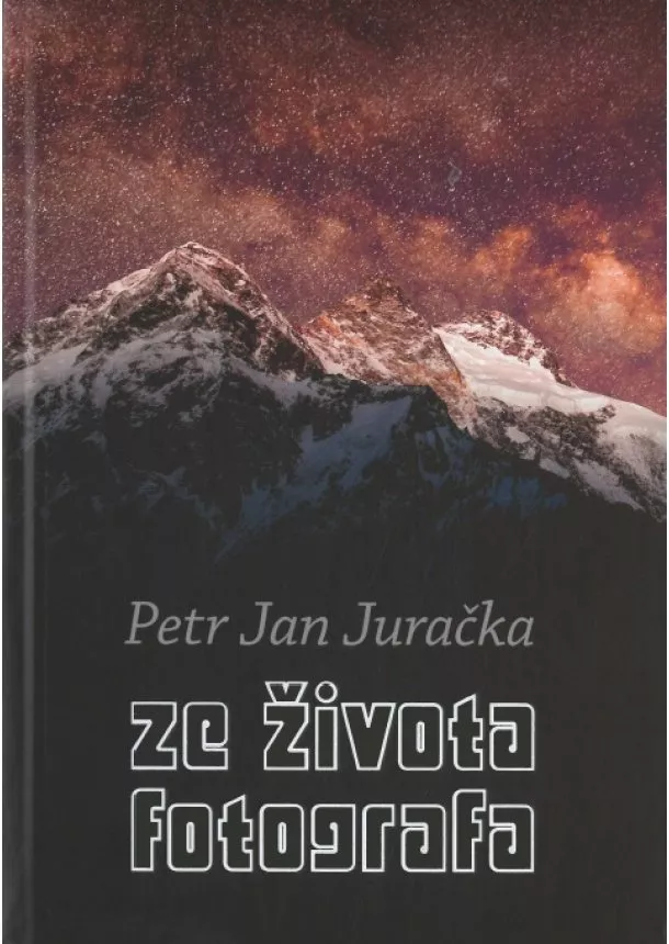 Petr Jan Juračka - Ze života fotografa