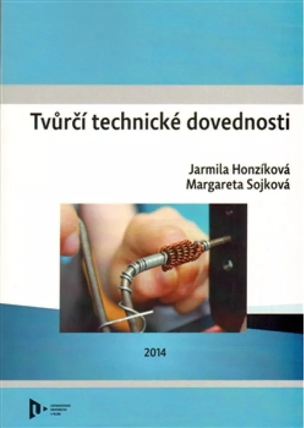 Jarmila Honzíková, Margareta Sojková - Tvůrčí technické dovednosti