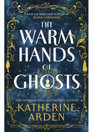 The Warm Hands of Ghosts