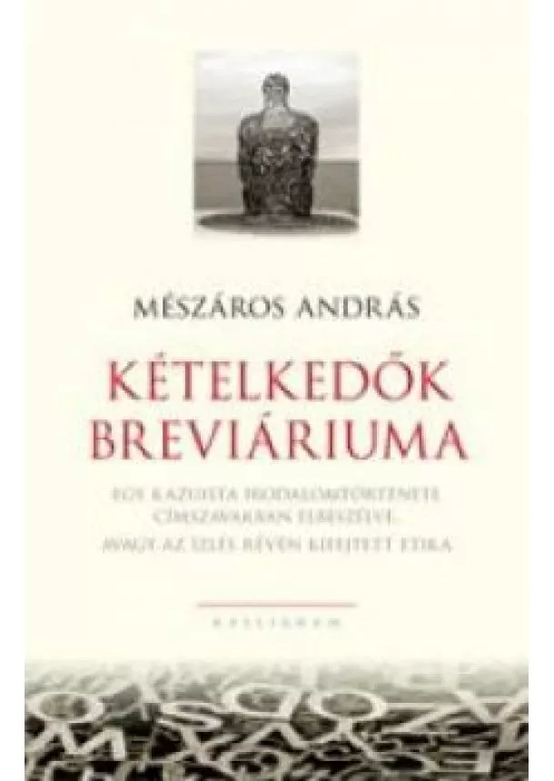 András Mészáros - Kételkedők breviáriuma