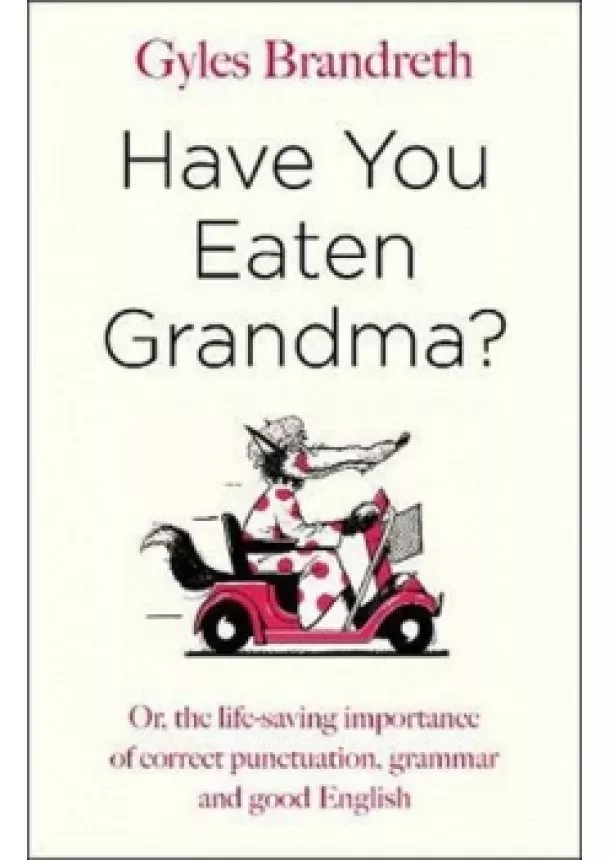 Gyles Brandreth - Have You Eaten Grandma