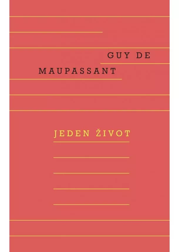 Guy de Maupassant - Jeden život