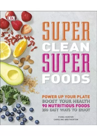 Super Clean Super Foods