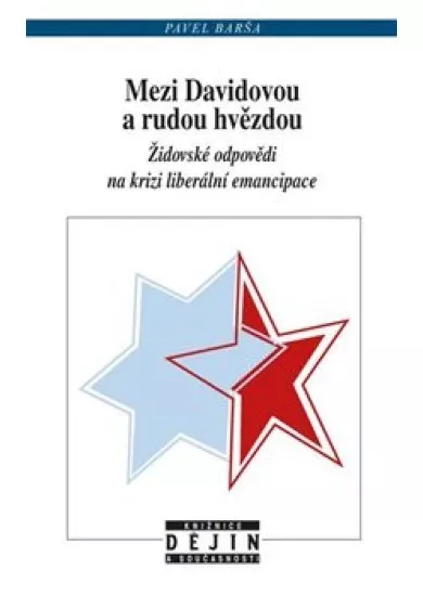 Mezi Davidovou a rudou hvězdou - Židovské odpovědi na krizi liberální emancipace